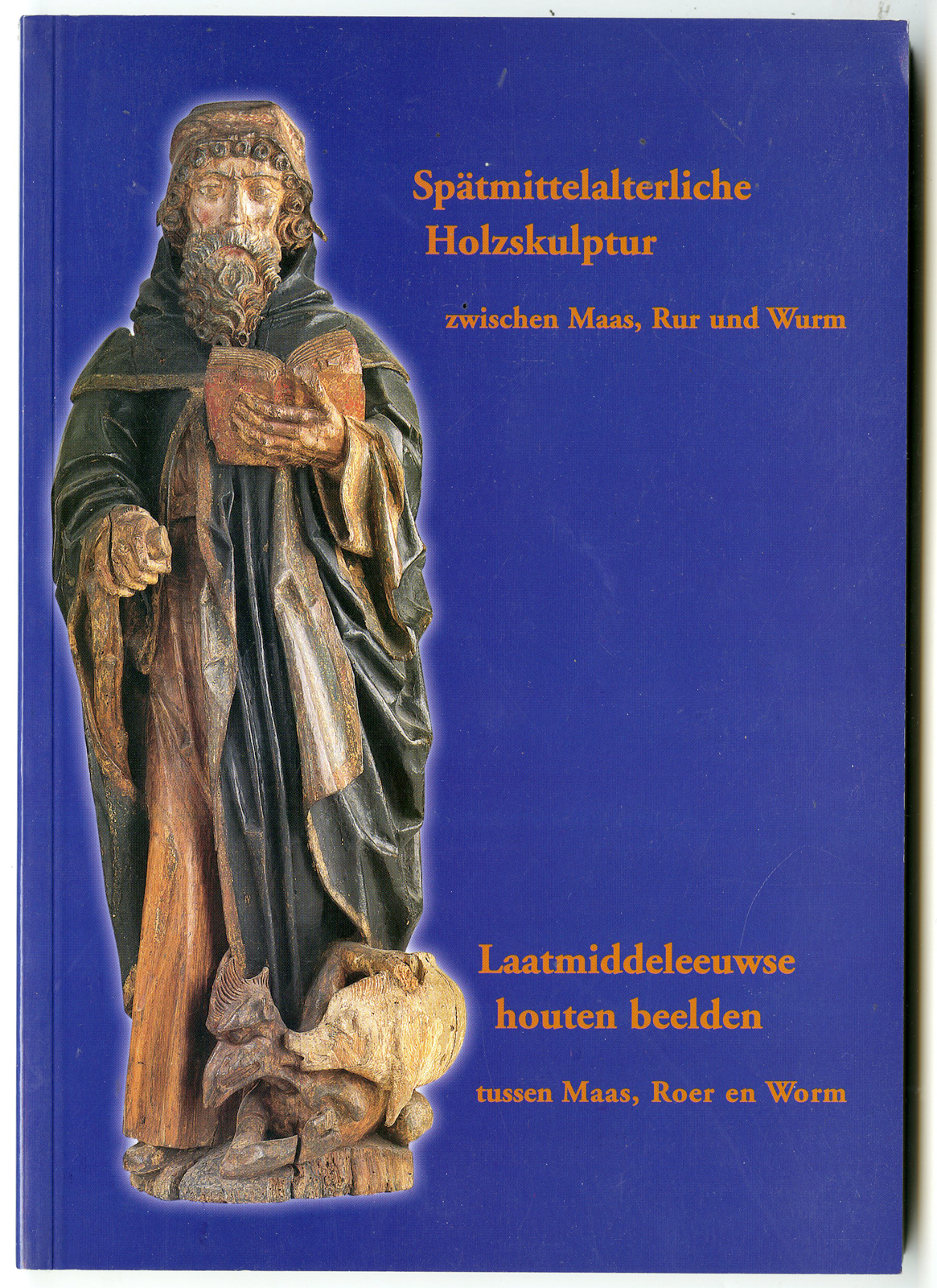 , Spätmittelalterliche Holzskulptur zwischen Maas, Rur und Wurm / Laatmiddeleeuwse houten beelden tussen Maas, Roer en Worm., Pictura Antique Prints
