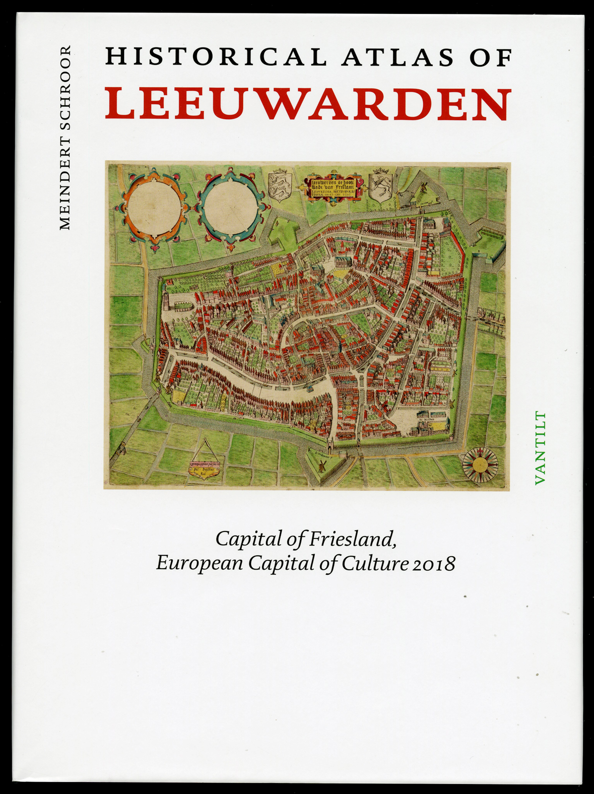 , Historical Atlas of Leeuwarden. Capital of Friesland, European Capital of Culture., Pictura Antique Prints